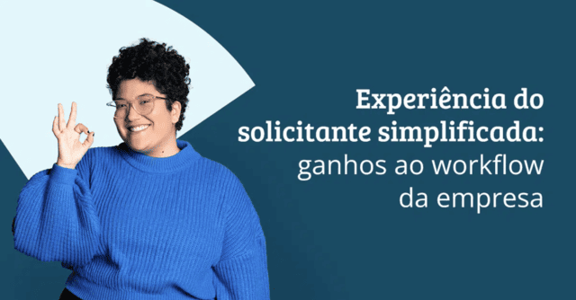 Experiência do Solicitante Simplificada